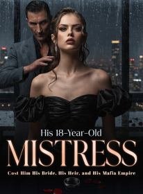 His 18-Year-Old Mistress Cost Him His Bride, His Heir, and His Mafia Empire