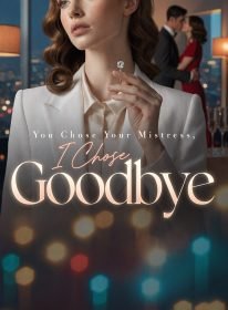 You Chose Your Mistress, I Chose Goodbye